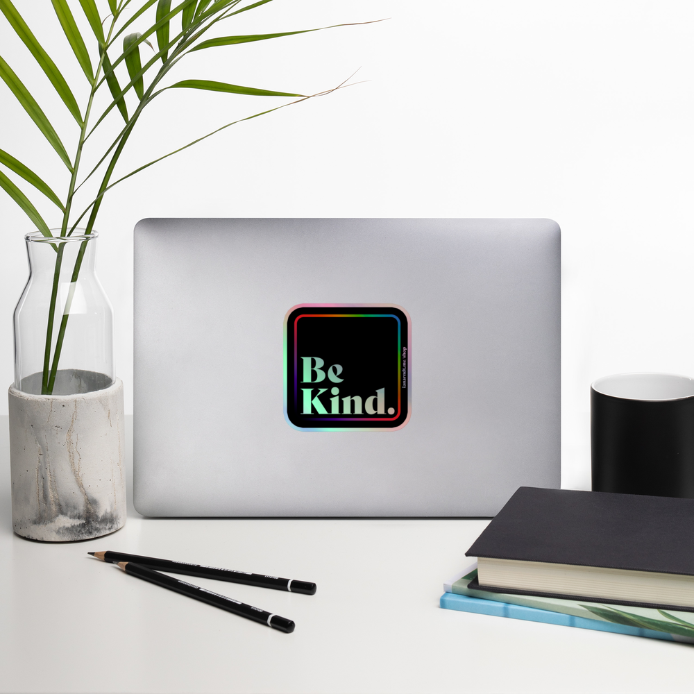 Be Kind Holographic Sticker